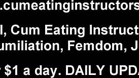 Eat Your Cum Slave!