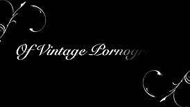 The Wonderful World Of Vintage Pornography Featuring Hairy Milfs In Antique Settings