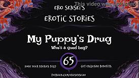 puppy's drug erotic audio for women orgasm masturbation