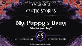puppy's drug erotic audio for women orgasm masturbation