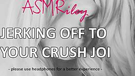 let's jerk off to your crush with asmr joi