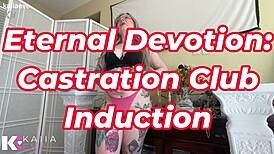 Welcome To The Eternal Devotion Castration Club Induction!