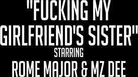 why does mz dani fuck her sister's boyfriend rome major?